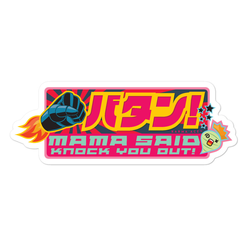 Karma Ace: Mama Said Knock You Out! - Sticker